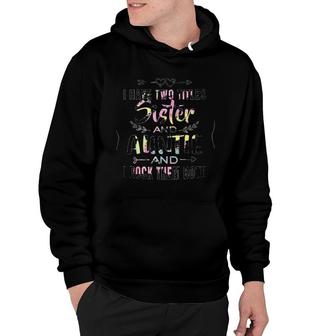 I Have Two Titles Sister And Auntie And I Rock Them Both Floral Version Hoodie - Seseable