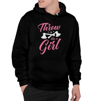 I Know I Throw Like A Girl Try To Keep Up Axe Throwing Hoodie | Mazezy