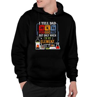 I Tell Dad Jokes Periodically Fathers Day Chemistry Lovers Hoodie - Seseable