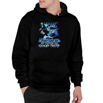 Im A Grumpy Old Man If You Dont Like Me Not Everyone Has Good Taste Hoodie - Seseable