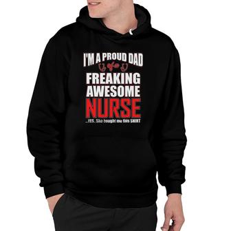 Im A Proud Dad Of A Freaking Awesome Nurse For Father Hoodie - Seseable