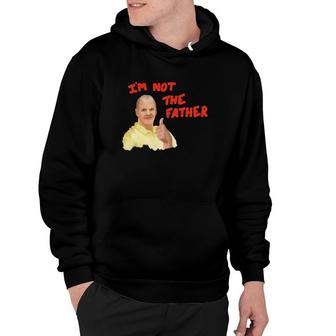 Im Not The Father Bob Duncan Hoodie | Mazezy