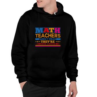 Interesting Design Math Teachers Arent Mean Theyre Above Average Hoodie - Seseable