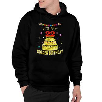 Its My 22Nd Golden Birthday 22 Years Old 22Nd Gift Hoodie - Seseable