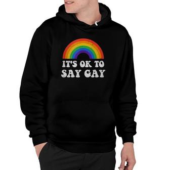 Its Ok To Say Gay Lgbtq Rainbow Pride Gay Rights Hoodie - Thegiftio UK