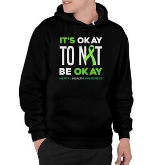 Its Okay To Not Be Okay Mental Health Awareness Hoodie - Seseable