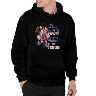 Jesus There Is Power In The Name Of Jesus Christian Christ Hoodie - Thegiftio UK