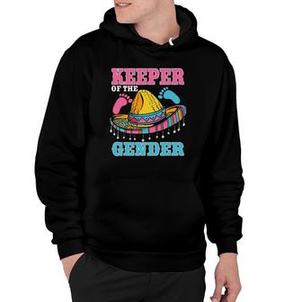 Keeper Of The Gender Mexican Sombrero Gender Reveal Party Hoodie - Seseable