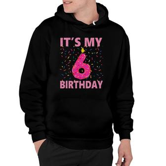 Kids Sweet Donut Its My 6Th Birthday 6 Years Old Gift Hoodie | Mazezy