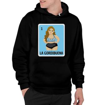 La Gordibuena Lottery Cards Gift Funny Mexican Lottery Bingo Hoodie - Seseable