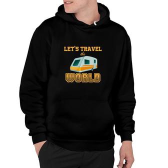 Let Us Travel The World To With Explore Lovers Hoodie - Seseable
