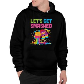 Lets Get Smashed Funny Mexican Cinco De Mayo Hoodie - Seseable