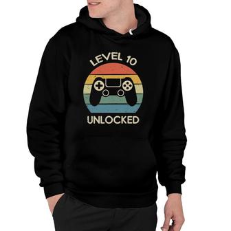 Level 10 Unlocked 10Th Gaming Birthday Gift Video Game Lover Hoodie - Seseable