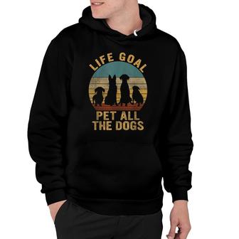 Life Goal Pet All The Dogs Vintage Funny Dog Lover Hoodie - Seseable