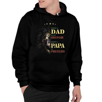 Lion Being A Dad Is An Honor Being A Papa Is Priceless Hoodie - Thegiftio UK