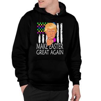 Make Easter Great Again Trump Hoodie - Monsterry