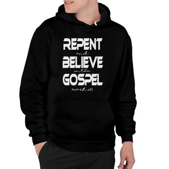 Mark 115 Repent Believe Gospel Christian Hoodie | Mazezy UK