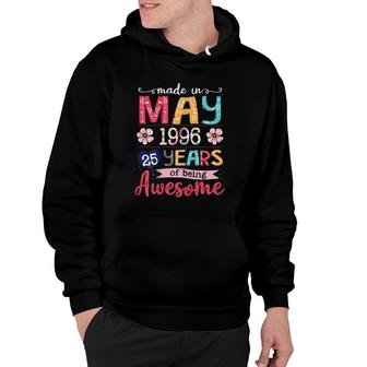 May Girls 1996 25Th Birthday 25 Years Old Made In 1996 Ver2 Hoodie - Seseable