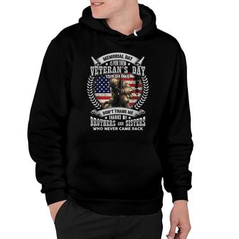 Memorial Day Is For Them Veterans Day Is For Me Us Veteran Dont Thank Me Hoodie - Seseable