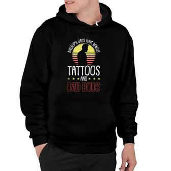 Mens Awesome Dads Have Tattoos And Beards Fathers Day Dad Bod Hoodie - Seseable