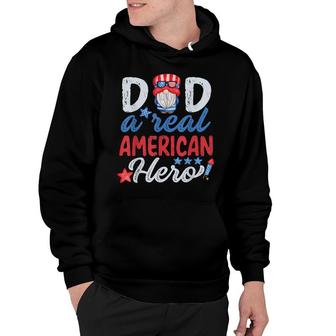 Mens Dad A Real American Hero 4Th Of July Patriotic Fathers Day Hoodie - Seseable