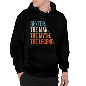 Mens Dexter The Man The Myth The Legend First Name Dexter Hoodie - Seseable
