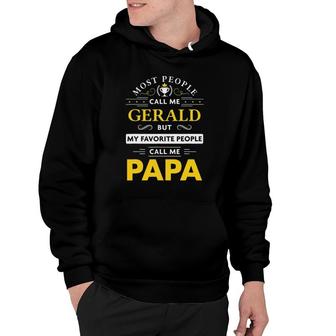 Mens Gerald Name Gift My Favorite People Call Me Papa Hoodie - Seseable