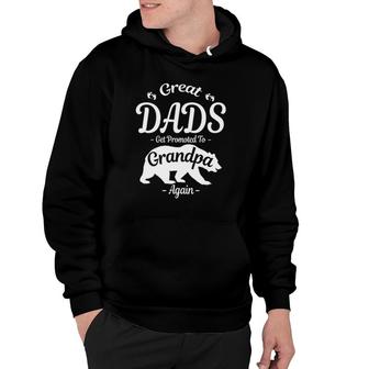 Mens Great Dads Get Promoted To Grandpa Again S Tees Hoodie - Seseable