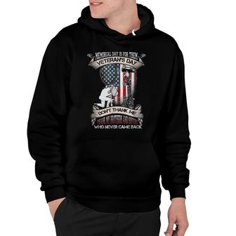 Mens Memorial Day Is For Them Veterans Day Dont Thank Me Thank My Brothers Hoodie - Seseable