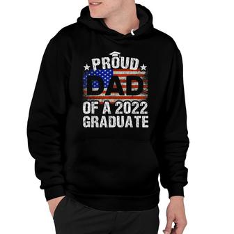 Mens Proud Dad Of A 2022 Graduate Usa Flag Graduation Vintage Hoodie - Seseable
