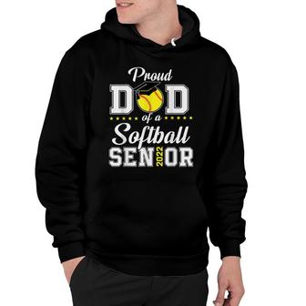 Mens Proud Dad Of A Softball Senior 2022 Funny Class Of 2022 Hoodie - Seseable