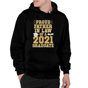 Mens Proud Father In Law Of A 2021 Graduate School Graduation Hoodie | Seseable UK