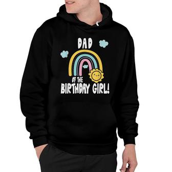 Mens Rainbows & Sunshine Birthday Party Dad Of The Birthday Girl Hoodie - Seseable