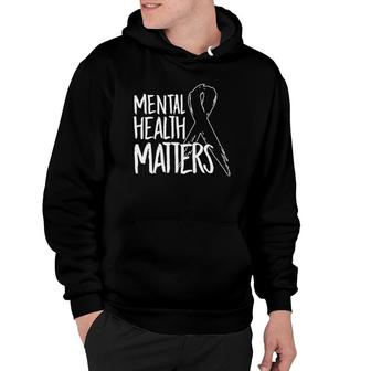 Mental Health Matters Design Suicide For Awareness Support Hoodie - Seseable