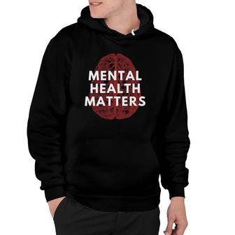 Mental Health Matters Spread Mental Health Awareness To All Hoodie - Seseable