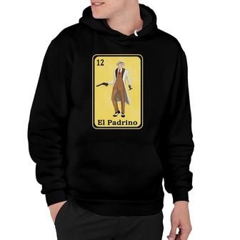 Mexican Lottery Bingo Spanish Father Gifts Tee El Padrino Hoodie - Seseable