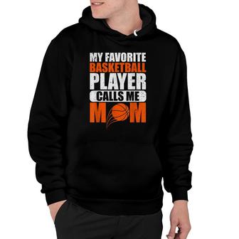 Mothers Day Favorite Basketball Player Mom Sport Basketball Hoodie - Seseable