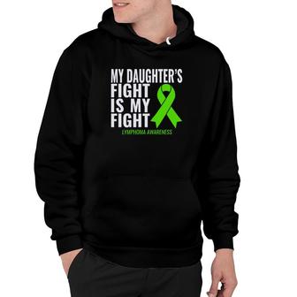 My Daughters Fight Is My Fight Lymphoma Cancer Hoodie - Monsterry DE