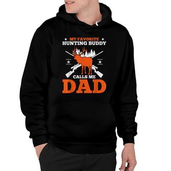 My Favorite Hunting Buddy Calls Me Dad Hunting Dad Hoodie - Thegiftio UK