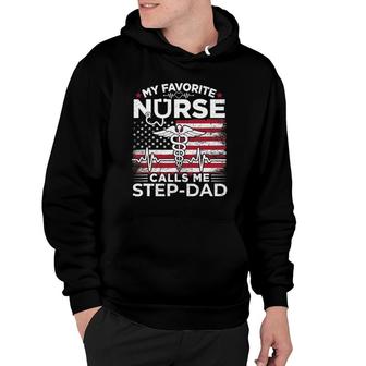 My Favorite Nurse Calls Me Step-Dad Usa Flag Stepdad Gift Hoodie - Seseable