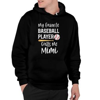 My Favorite Player Calls Me Mimi Grandma Baseball Hoodie - Seseable