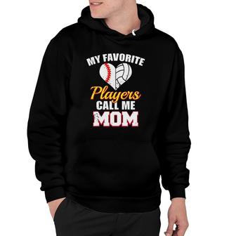 My Favorite Players Call Me Mom Baseball Volleyball Mom Hoodie | Mazezy