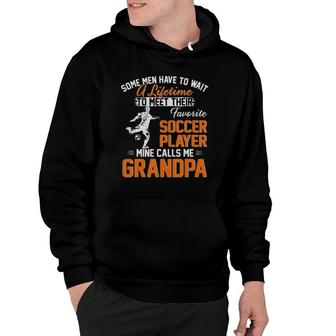 My Favorite Soccer Player Calls Me Grandpa Gift For Father Hoodie - Seseable
