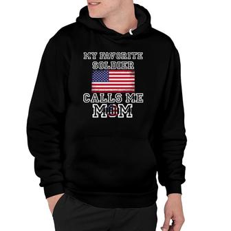 My Favorite Soldier Calls Me Mom Usa Flag Veteran Hoodie - Seseable