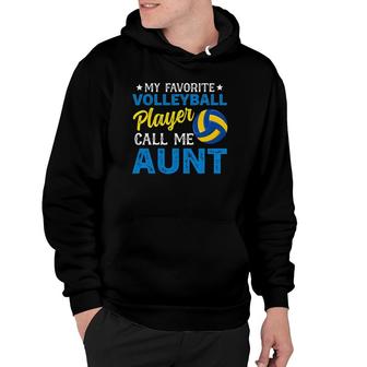 My Favorite Volleyball Player Calls Me Aunt Vintage Lover Hoodie - Seseable