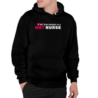 My Girlfriend Is A Nurse Funny Nursing Saying Tees Hoodie | Mazezy