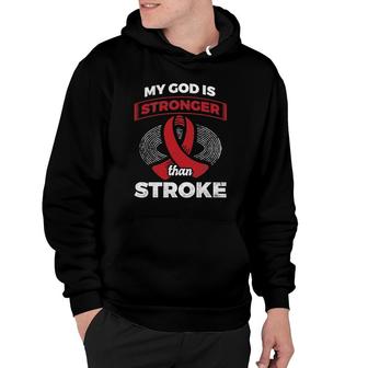 My God Is Stronger Than Stroke Christian Stroke Survivor Hoodie - Thegiftio UK