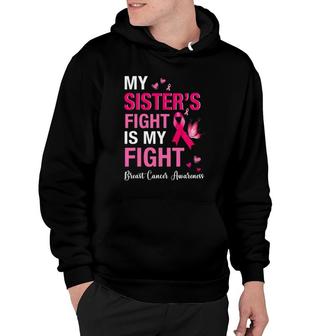 My Sisters Fight Is My Fight Breast Cancer Awareness Gifts Hoodie | Mazezy