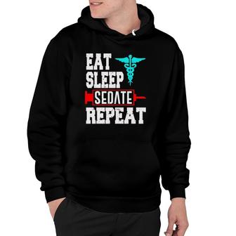 Nurse Anesthetist Anesthesiologist Sedate Repeat Hoodie | Mazezy