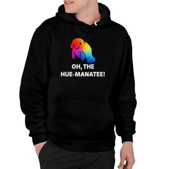 Oh The Hue-Manatee Rainbow Manatee Sea Animal Pun Hoodie | Mazezy